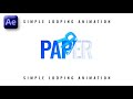 Simple Looping Animation in Adobe After Effects - After Effects Tutorial - No Plugins.