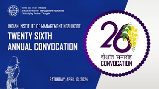 IIM Kozhikode 26th Convocation Ceremony - Students of PhD-PT, EPGP and EPGP Kochi