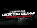 DJ SOUND JJ SEREM COCOK BUAT MODE BANTAI FULL BASS MENGKANE JJ VIRAL TIKTOK TERBARU 2024 - Trians
