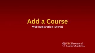 USC Web Registration- Add a Course Tutorial