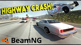 HIGHWAY POLICE CHASES & MASSIVE CRASHES! -  BeamNG Drive Gameplay & Crashes
