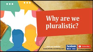 Why are Hindus Pluralistic? Jay Lakhani | Hindu Academy|