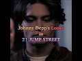 Johnny Depp's looks in 21 Jump Street