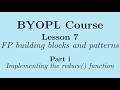 [BYOPL:L7i] Functional programming: Implementing the folding pattern in the reduce() function