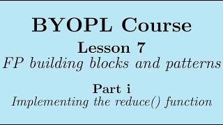 [BYOPL:L7i] Functional programming: Implementing the folding pattern in the reduce() function