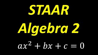 STAAR Algebra 2 – PRACTICE PROBLEM (Increase Your Score)