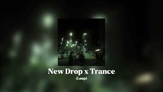 New Drop X Trance