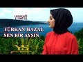 TÜRKAN HAZAL  - SEN BİR AYSIN ( YENİ ÇIKTI !! )