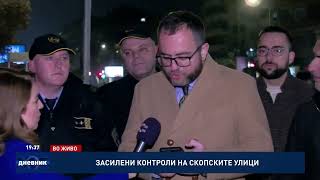 ВО ЖИВО: Засилени контроли на скопските улици