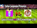 Live Football Lazio Youth vs US Cremonese U20 ll Live Italian Campionato Primavera