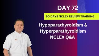 Day 72 | Hypoparathyroidism & Hyperparathyroidism NCLEX Questions | 90 Days NCLEX Review