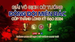 [LiveCoTuong] Thành Công vs Văn Phú 2| Bán kết cup đồng (lượt đi) | Đồng đội Thăng Long Kỳ Đạo 2024