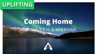 Alex M.O.R.P.H. \u0026 Kim Kiona - Coming Home