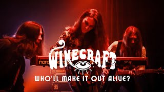 WINECRAFT - Who'll make it out alive? (LIVE VIDEO)