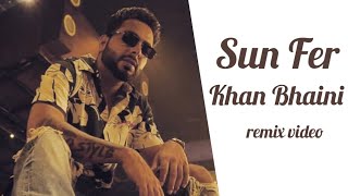 Sun Fer : Khan Bhaini |remix Video| new Punjabi Songs2020|Desi Crew|Sukh Sanghera|latest punjabisong