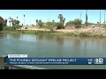 Construction has begun on the Phoenix Drought Pipeline Project