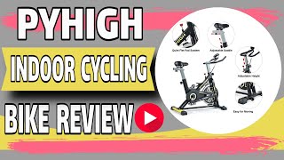 Pyhigh Indoor Cycling Bike Reviews 2021 - Best Spin Bikes 2021