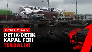 Kapal Feri Terbalik, Warga Histeris! | tvOne Minute