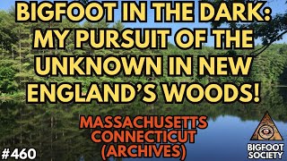 Face to Face with Bigfoot: Real Stories from New England (Archives) | Bigfoot Society 460
