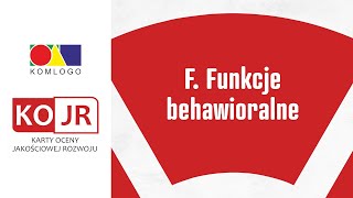 KOJR - F. Funkcje behawioralne