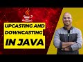 #59 Upcasting and Downcasting in Java