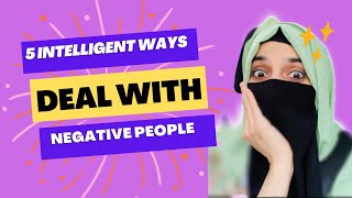 5 Ways Intelligent People Deal With Difficult and Toxic People || Stay Away From Toxic People.