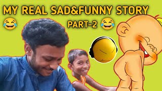MY REAL SAD&FUNNY STORY 2@Santali Funny Video|Jhupri Official 😂😂
