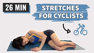 26 min STRETCHES for CYCLISTS - Full Body Post-Ride Stretches for Flexibility