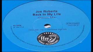 Joe Roberts - Back In My Life (Classic Mix)