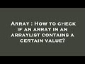 Array : How to check if an array in an arraylist contains a certain value?