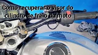 Como recuperar o visor do cilindro de freio da moto