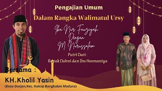 Live Pengajian Umum Bersama KH. KHOLIL YASIN // Dalam Rangka Walimatul Ursy Ika & Nurus