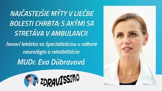 Dr. Eva Dúbravová | Najčastejšie mýty v liečbe bolesti chrbta: S akými sa stretáva v ambulancii