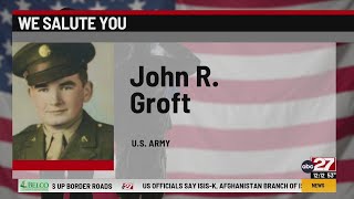 We Salute You: John R. Groft