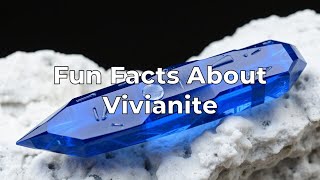 Fun Facts About Vivianite