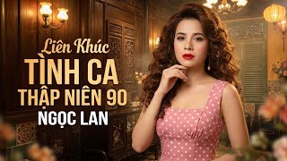 DANH CA NGỌC LAN - Tình Ca Xưa Thập Niên 90 - Mashup Diễm Xưa, Người Đi Qua Đời Tôi