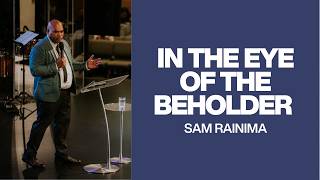 In the Eye of the Beholder - Sam Rainima