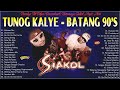 Parokya Ni Edgar, Eraserheads, Rivermaya, Siakol, Aegis, Asin   Tunog Kalye Batang Songs 90s 2022