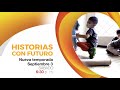 Llega la esperada nueva temporada de Historias con Futuro