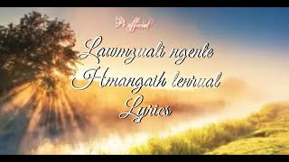 Hmangaih lenrual, Lyrics =Lawmzuali Ngente