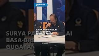 Surya Paloh Dinilai Punya Jalan Sendiri, Basa-basi soal Gugatan Pemilu, Pisah Jalan dengan Anies?