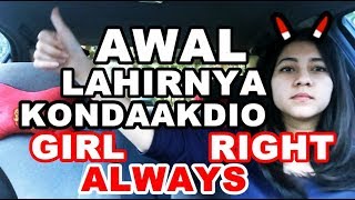 Girl Always Right Kompilasi with Kondaakdio