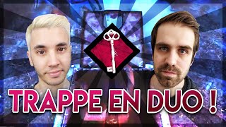 LA MISSION TRAPPE A DEUX ! - Dead by Daylight