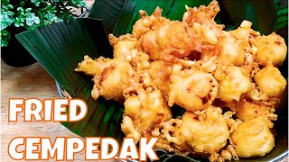 Crispiest Fried Cempedak/How to tell whether your cempedak is good and ripe/Taste of Cempedak