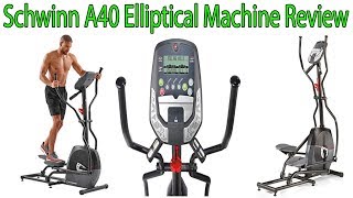 Schwinn A40 Elliptical Machine Review-Elliptical Trainer Reviews-Elliptical Exercise Machine