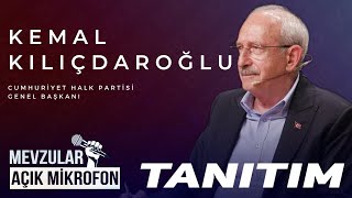 Mevzular Açık Mikrofon Tanıtım I 15. Bölüm: Kemal Kılıçdaroğlu  (24 Mayıs Çarşamba Yayında)