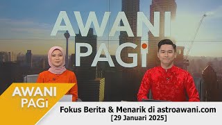 [LANGSUNG] #AWANIpagi | 29 Jan 2025