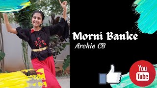 Morni Banke- dance Choreography by Archie CB