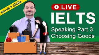 IELTS Live Class Recording - Speaking Part 3 Choosing Products