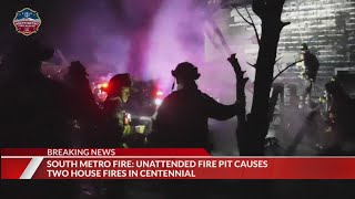 Centennial house fire caused by second unattended fire pit in 48 hours